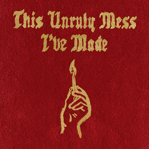 This_Unruly_Mess_I've_Made_(Front_Cover)