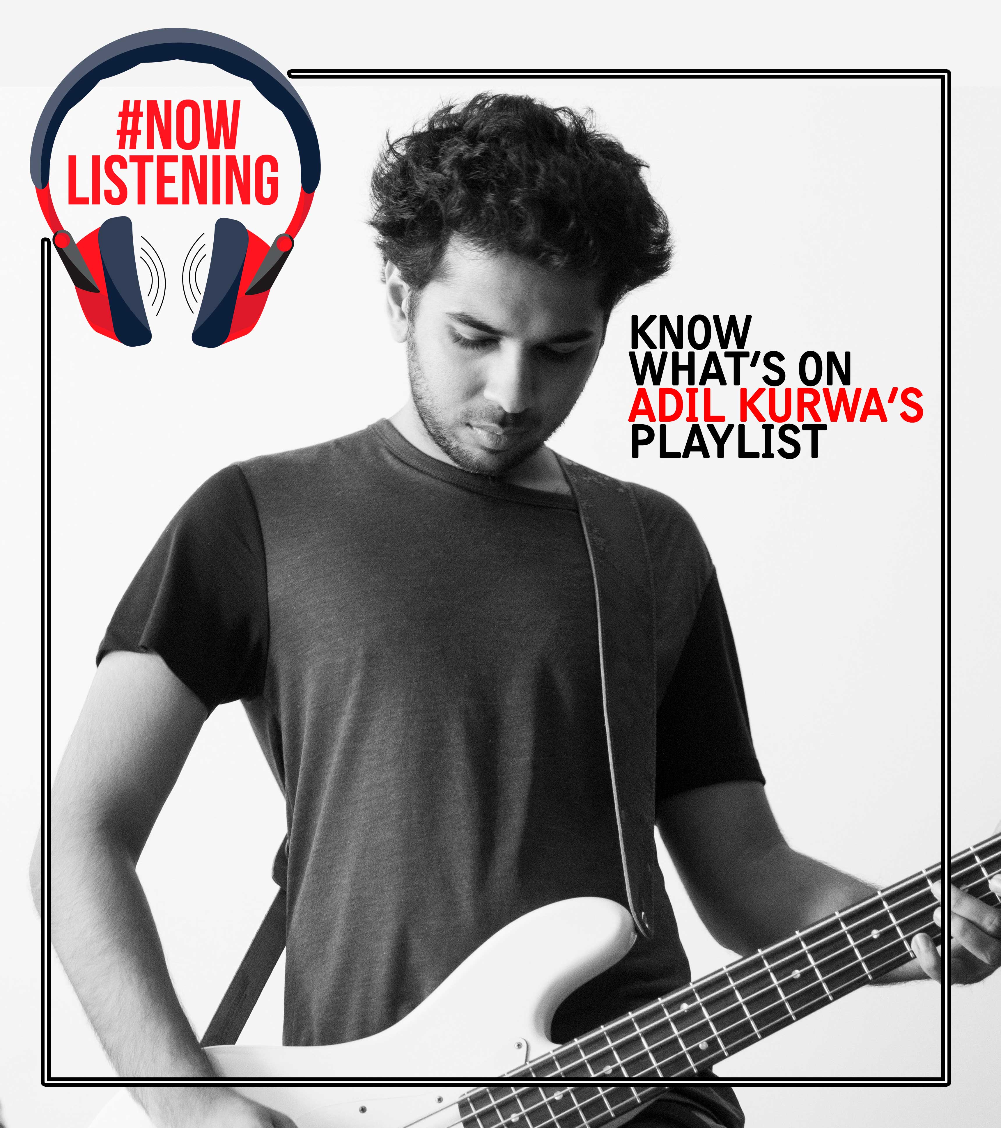 #NowListening with Adil Kurwa