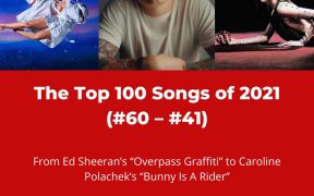 Top 100 Songs of 2021 by Ed Sheeran, Doja Cat, Caroline Polachek